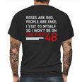 Roses Are Red People Are Fake I Stay To Myself 48 Mens Back Print T-shirt