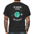 Rotation Of The Earth Makes My Day Science Scientist Mens Back Print T-shirt