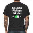 Salmon Fishing Gift Funny Fisher Mode Mens Back Print T-shirt