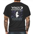 Who Is Samantha Funny Frozen Snowman Questions Mens Back Print T-shirt