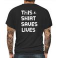 This Saves Lives Mens Back Print T-shirt