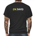 Schitts Creek Ew David Mens Back Print T-shirt