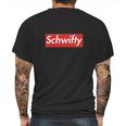 Schwifty Mens Back Print T-shirt