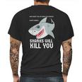 Sharks Will Kill You Funny Fun Emoji Stuff Gift Mens Back Print T-shirt