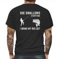 She Swallows Funny Fishing Gift Mens Back Print T-shirt