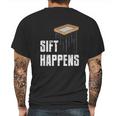 Sift Happens Archaeology Funny Archaeologist Pyramid Dig Mens Back Print T-shirt