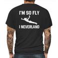 Im So Fly I Neverland Tshirt Mens Back Print T-shirt