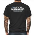 I Am Social Distancing If You Can Read This You Are Too Close Mens Back Print T-shirt
