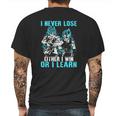 Son Goku And Vegeta I Never Lose Either I Win Or I Learn Mens Back Print T-shirt