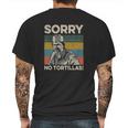 Sorry No Tortillas Vintage Blood In Blood Out Mens Back Print T-shirt