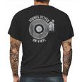 Sounds Better On Vinyl Record Album Lover Gift Mens Back Print T-shirt