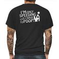 Speeding Cuz I Have To Funny Cars Trucks Vans Mens Back Print T-shirt