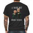 St Patricks Day Gift Irish Day Statler And Waldorf A Wee Bit Irish Today Funny Mens Back Print T-shirt