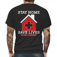 Stay Home Save Lives Global Pandemic Mens Back Print T-shirt