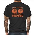 Stop Staring At My Pumpkins Funny Halloween Bobs Mens Back Print T-shirt