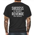 Success Is Best Revenge Prove Them Wrong Mens Back Print T-shirt