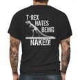 T-Rex Hates Being Naked Mens Back Print T-shirt