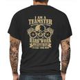 I Am A Teamster Because I Dont Mind Hard Work Mens Back Print T-shirt