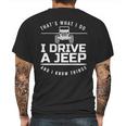 Thats What I Do I Drive A Jeep I Know Things Jeep Mens Back Print T-shirt