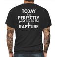 Today Is A Perfectly Good Day For The Rapture Mens Back Print T-shirt