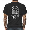 Never Trust The Living Grave Tombstone And Skull Mens Back Print T-shirt