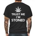 Trust Me Im Stoned Marijuana Mens Back Print T-shirt