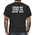 Turn On Tune In Drop Out Funny Lsd Quotes Psychedelic Mens Back Print T-shirt