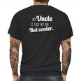 Ugp Campus Apparel My Uncle Is Like My Dad But Cooler Mens Back Print T-shirt