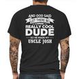 Uncle Josh Really Cool Dude Funny Niece Nephew Gift Mens Back Print T-shirt