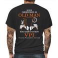 Never Underestimate An Old Man Who Graduated From Vpi Virginia Polytechnic Institute Mens Back Print T-shirt