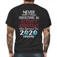 Never Underestimate Who Survived The Pandemic Activity Assistant Mens Back Print T-shirt