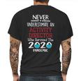 Never Underestimate Who Survived The Pandemic Activity Director Mens Back Print T-shirt