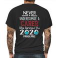 Never Underestimate Who Survived The Pandemic Carer Mens Back Print T-shirt