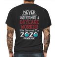 Never Underestimate Who Survived The Pandemic Daycare Worker Mens Back Print T-shirt