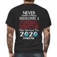 Never Underestimate Who Survived The Pandemic Funeral Director Mens Back Print T-shirt