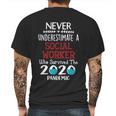 Never Underestimate Who Survived The Pandemic Social Worker Mens Back Print T-shirt