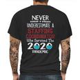 Never Underestimate Who Survived The Pandemic Staffing Coordinator Mens Back Print T-shirt