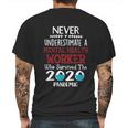 Never Underestimate Who Survived The Pandemic Mental Health Worker Mens Back Print T-shirt