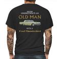 Never Understimate An Old Man With Ford Thunderbird Mens Back Print T-shirt