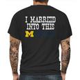 University Of Michigan Ann Arbor University Married Into I Married Into This Mens Back Print T-shirt