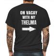 On Vacay With My Thelma Mens Back Print T-shirt