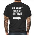 On Vacay With My Thelma Matching Best Friends Mens Back Print T-shirt