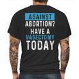 Vasectomies Prevent Abortions - Keep Abortion Safe And Legal Mens Back Print T-shirt