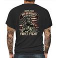 Veteran Until I Am Out Of Bullets I Will Fight Graphic Design Printed Casual Daily Basic Mens Back Print T-shirt