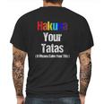 Vintage Hakuna Your Tatas Calm Your Funny Mens Back Print T-shirt