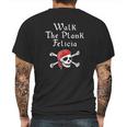 Walk The Plank Felicia Funny Pirate Mens Back Print T-shirt