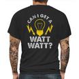 Can I Get A Watt Watt Funny Electrician Mens Back Print T-shirt