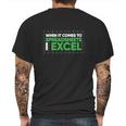 When It Comes To Spreadsheets I Excel Mens Back Print T-shirt