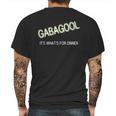 I Will Have The Gabagool Its Whats For Dinner Funny Mens Back Print T-shirt