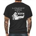 In A World Full Of Karens Be A Beth Funny Mens Back Print T-shirt